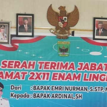 Serahterima Jabatan Camat 2X11 Enam Lingkung Suhatribur dan Harapan Baru untuk Pembangunan Daerah